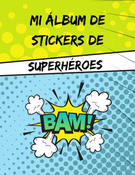 Independently Published Mi Álbum De Stickers De Superhéroes: Acompaña A Los Héroes Más Poderosos Y Colecciona Sus Aventuras - Regalo Perfecto Los Pequeños Fanáticos De Los Superhéroes ürün görseli 1