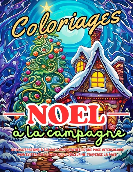 Independently Published Coloriages Noel À La Campagne: 50 Pages À Colorier Pour Les Amateurs De Beaux Paysages | Avec Page Intercalaire Afin D’Empêcher Que L'Encre Ou La ... Idéal Pour Cadeau D'An ürün görseli 1