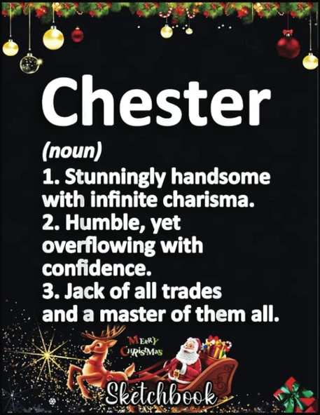 Christmas Sketch Book: Chester Definition Personalized Name Funny Birthday Gift, 120 Pages Help You Your Ideas Size 8.5 X 11 Inches Sketchbook ürün görseli 1