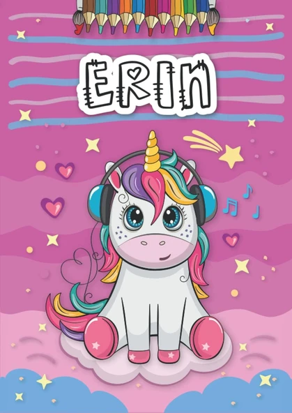 Independently Published Erin: Livre De Coloriage Personnalisé Pour Erin | Licorne | Cadeau D'Anniversaire Pour Fille ... | 4 À 8 Ans | 25 Motifs De Licorne Avec Le Prénom Erin, Grand Format A4 (21 X ürün görseli 1