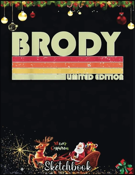 Christmas Sketch Book: Brody Gift Name Personalized Funny Birthday, 120 Pages Help You Your Ideas Size 8.5 X 11 Inches Sketchbook ürün görseli 1