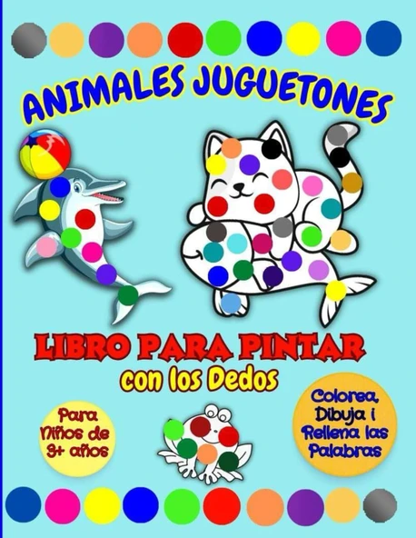 Independently Published Animales Juguetones - Libro Pintar Con Los Dedos Niños De 3+ Años: Cuaderno Infantil De Actividades Colorear, Dibujar Y Escribir ... Los Espacios Blanco (Spa ürün görseli 1