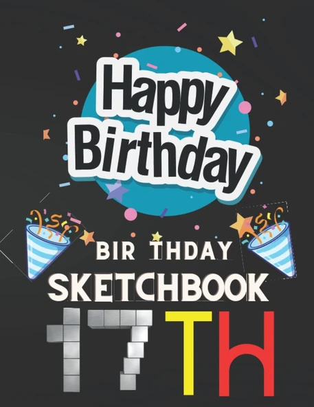 Independently Published Happy 17Th Birthday Sketchbook: Gifts For 17Year Old Girls Sketchbook Gifts For Anniversary Kids,Drawing Pad For Kids Blank Paper Sketch Book For Drawing Practice,17Year Old G ürün görseli 1
