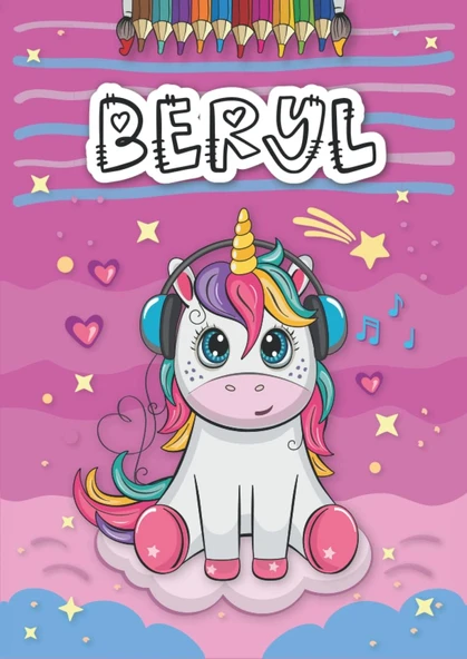 Beryl: Livre De Coloriage Personnalisé Pour Beryl | Licorne | Cadeau D'Anniversaire Pour Fille ... | 4 À 8 Ans | 25 Motifs De Licorne Avec Le Prénom ... Format A4 (21 X 29.7 Cm) (French Edition) ürün görseli 1