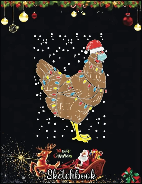 Christmas Sketch Book: Chicken Santa Hat Face Christmas Quarantine Xmas Gift, 120 Pages Help You Your Ideas Size 8.5 X 11 Inches Sketchbook ürün görseli 1