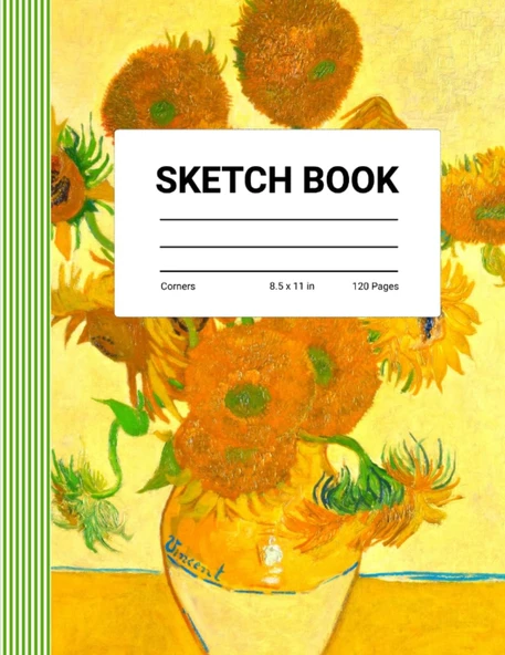Independently Published Sketch Book: Sunflowers By Vincent Van Gogh Large Sketch Book With 120 Pages Of Blank Paper With Corners For Drawing, Writing, Painting, Sketching And Doodling. Perfect For Sc ürün görseli 1