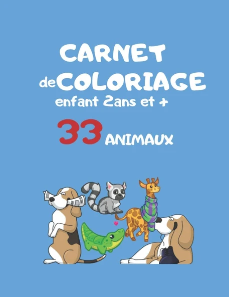 Carnet De Coloriage Enfant 2 Ans Et Plus: Carnet De Coloriage Pour Enfant 33 Animaux À Colorier ,33 Pages 21,59X27,94Cm Dès 2 Ans, Dessin Imprimé Sur Toute La Page ürün görseli 1