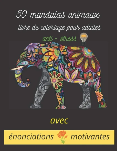 50 Mandalas Animaux Livre De Coloriage Pour Adultes Anti- Stress Avec Énonciations Motivantes: Mandala Pour Adulte, Livre De Coloriage, Anti- ... Idée Cadeau, Motivation, Dessin, ürün görseli 1