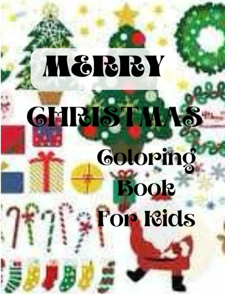 Independently Published Merry Christmas Coloring Book For Kids: 8. 5 X 11 Inches (21.59 X 27.94 Cm) 90 + Fun Coloring Book For All Kids ürün görseli 1