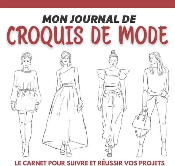 Independently Published Mon Journal De Croquis De Mode: Cahier De Croquis Avec De 50 Silhouettes De Mannequins Pour Dessiner Ses Vêtements Ses Créations | Parfait Pour ... | Carnet De Dessins Po ürün görseli 1