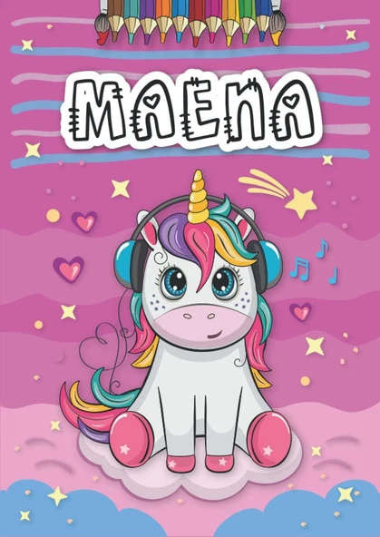 Independently Published Maena: Livre De Coloriage Personnalisé Pour Maena | Licorne | Cadeau D'Anniversaire Pour Fille ... | 4 À 8 Ans | 25 Motifs De Licorne Avec Le Prénom Maena, Grand Format A4 (21 ürün görseli 1
