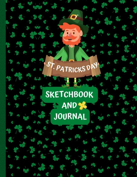 Independently Published St. Patricks Day Sketchbook And Journal: St. Patrick'S Day Gifts Sketchbook For Drawing Notes And Messages For Kids And All Ages. ürün görseli 1