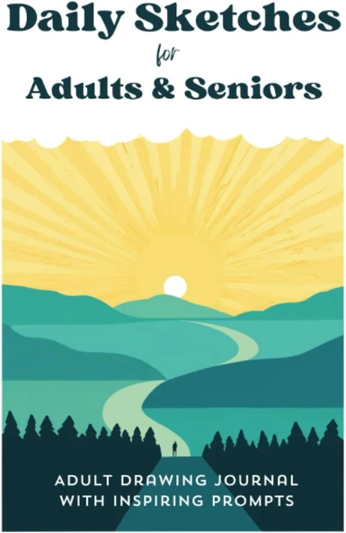 Independently Published Daily Sketches For Adults & Seniors: Adult Drawing Journal With Inspiring Prompts To Bring Joy, Share Life Experiences, And Improve Your Sense Of Well-Being ürün görseli 1