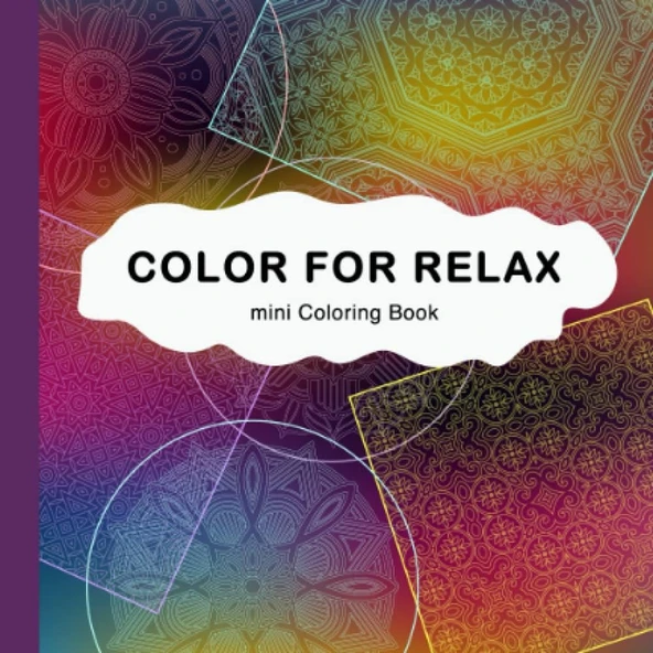 Independently Published Color For Relax - Mini Coloring Book: Calm And Stress Relief Patterns | Size 6"X6" ürün görseli 1