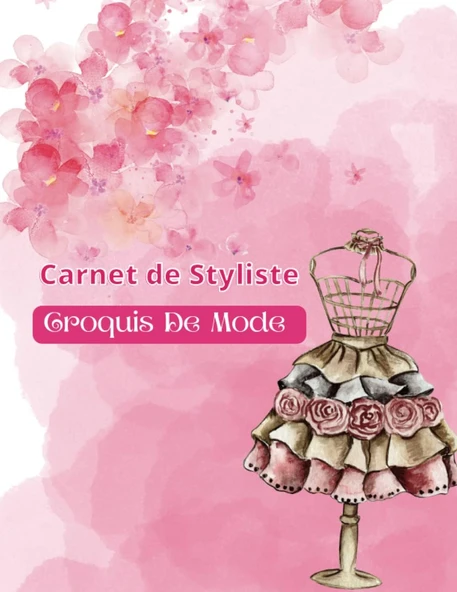 Independently Published Carnet De Styliste Croquis De Mode: Cahier De Dessin Idéal Pour Les Créateurs Et Stylistes De Mode, Cadeau Parfait Pour Les Professionnels Ou Les Amateurs Dessin De Mode ürün görseli 1