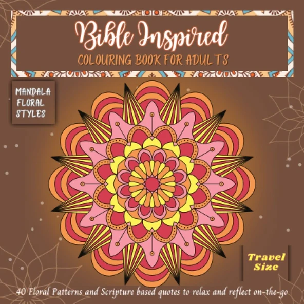 Independently Published Bible - Colouring Book For Adults - Size: 40 Floral Patterns And Scripture Based Quotes To Relax And Reflect On-The-Go. Mandala ... And Moments Of Reflection - ürün görseli 1