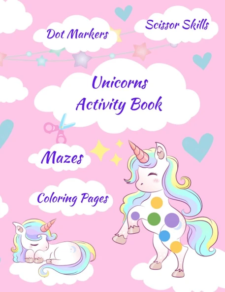 Independently Published Unicorns Activity Book Dot Marker: Coloring Pages | Scissor Skills | How To Draw | Mazes For Kids & Toddlers ürün görseli 1