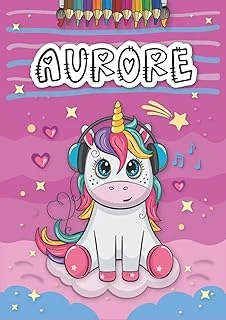 Aurore: Livre De Coloriage Personnalisé Pour Aurore | Licorne | Cadeau D'Anniversaire Pour Fille ... | 4 À 8 Ans | 25 Motifs De Licorne Avec Le Prénom Aurore, Grand Format A4 (21 X 29.7 Cm) ürün görseli 1