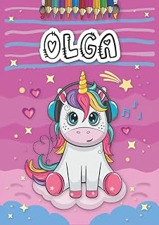 Independently Published Olga: Livre De Coloriage Personnalisé Pour Olga | Licorne | Cadeau D'Anniversaire Pour Fille ... | 4 À 8 Ans | 25 Motifs De Licorne Avec Le Prénom Olga, Grand Format A4 (21 X ürün görseli 1