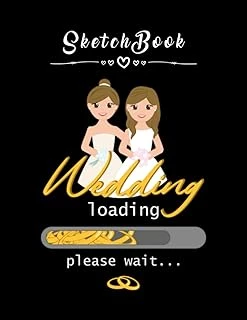 Sketchbook: Lesbian Wedding Loading 8In X 11In Happy Wedding Sketchbook Beautiful Gift ürün görseli 1