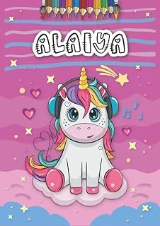 Alaiya: Personalized Coloring Book For Alaiya | Theme: Unicorn | Birthday Gift For Girl, Daughter ... | Ages: 4-8 | 25 Unicorn Designs With Name Alaiya, Large Size A4 (Ca. 8.5 X 11 Inches) ürün görseli 1