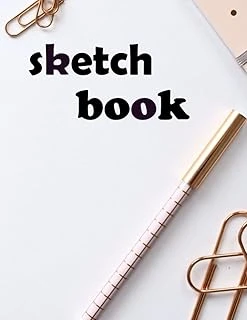 Sketch Book Notebook For Drawing Writing Painting Sketching Doodling: Sketch Book Notebook For Drawing Writing Painting Sketching Doodling 8.5 X 11 Inches ürün görseli 1