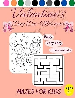 Independently Published Valentine'S Day Dot Markers Mazes For Kids: Mazes (Very Easy,Easy,Intermediate) Coloring Pages, Dot-To-Dot, Valentine'S Day Gift Idea For Kids Ages 2+ (8.5" X 11") ürün görseli 1