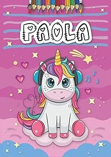Independently Published Paola: Livre De Coloriage Personnalisé Pour Paola | Licorne | Cadeau D'Anniversaire Pour Fille ... | 4 À 8 Ans | 25 Motifs De Licorne Avec Le Prénom Paola, Grand Format A4 (21 ürün görseli 1