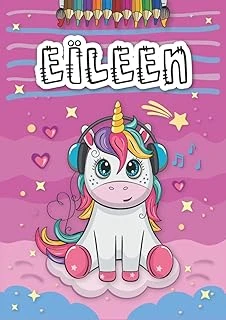 Eïleen: Livre De Coloriage Personnalisé Pour Eïleen | Licorne | Cadeau D'Anniversaire Pour Fille ... | 4 À 8 Ans | 25 Motifs De Licorne Avec Le Prénom Eïleen, Grand Format A4 (21 X 29.7 Cm) ürün görseli 1