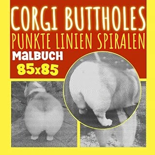 Independently Published Corgi Buttholes Punkte Linien Spiralen Malbuch: Enthält 30 Lustige Bilder Zum Ausmalen Und Spaß Haben | Gag Geschenke | White Elephant Geschenke | ... | Weihnachtsgeschenke (G ürün görseli 1