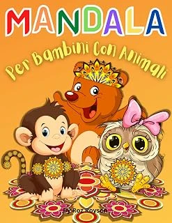 Mandala Per Bambini Con Animali: Oltre 60 Disegni Di Animali Mandala Rilassanti, Divertenti, Facili E Rilassanti Per Ragazzi, Ragazze E Principianti / ... Colorare Mandala Con Leoni, Elefanti, Gufi.. ürün görseli 1