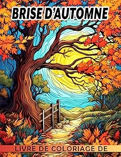 Independently Published Livre De Coloriage Brise D'Automne: Pages De Coloriage Charmantes Présentant De Magnif (French Edition) ürün görseli 1