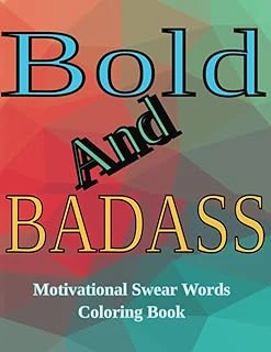 Independently Published Bold And Badass Motivational Swear Words Coloring Book 8.5"Inches X 11.0" Inches: 40 Motivational Quotes, For Stress Relief And Relaxation, Journal, Mindful Meditation Activit ürün görseli 1