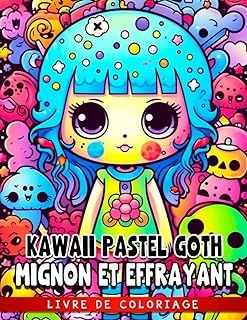 Independently Published Livre De Coloriage Kawaii Pastel Goth Mignon Et Effrayant: Pages De Coloriage Chibi Et Effrayantes Avec De No (French Edition) ürün görseli 1