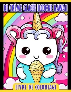 Independently Published Livre De Coloriage De Crème Glacée Licorne Kawaii: Pages De Coloriage Magiques Et Douces Pour Que Les (French Edition) ürün görseli 1