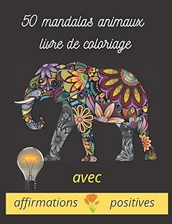 50 Mandalas Animaux Livre De Coloriage Avec Affirmations Positives: Animaux Inspirants Affirmations Positives Mandalas Animaux Coloriage Anti Stress ... Créativité Concentration Jeux De Couleur ürün görseli 1