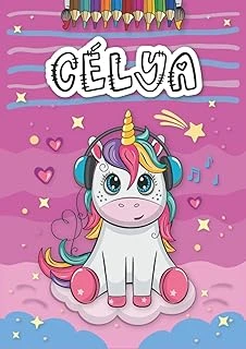 Célya: Livre De Coloriage Personnalisé Pour Célya | Licorne | Cadeau D'Anniversaire Pour Fille ... | 4 À 8 Ans | 25 Motifs De Licorne Avec Le Prénom Célya, Grand Format A4 (21 X 29.7 Cm) ürün görseli 1