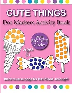 Independently Published Cute Things Dot Marker For Kids Ages 2+: Engage And Inspire Kids Ages 2+ With Cute And Colorful Dot Marker Activities For Preschoolers And Toddlers ürün görseli 1