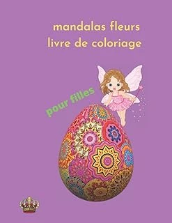 Mandalas Fleurs Livre De Coloriage Pour Filles: Livre De Coloriage Mandalas Fleurs , Motiver, Stimuler La Créativité Et L’ Imagination Des Filles, ... Personne À Se Détendre Et Éliminer Le Stress. ürün görseli 1