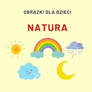 Independently Published Książeczka Dla Dzieci "Natura": Obrazki Dla Dzieci Natura I Przyroda, Książeczka Dla Dzieci W Wieku 1-5 Lat (Polish Edition) ürün görseli 1
