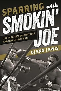 Sparring With Smokin' Joe: Joe Frazier'S Epic Battles And Rivalry With Ali ürün görseli 1