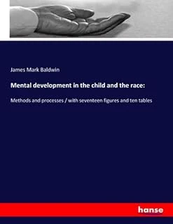Mental Development In The And The Race:: Methods And Processes / With Seventeen Figures And Ten Tables ürün görseli 1