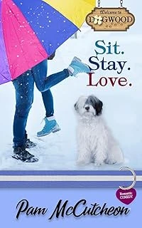 Sit. Stay. Love.: A Sweet Romantic Comedy (Dogwood Series, Band 2) ürün görseli 1