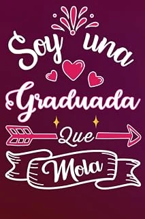 Independently Published Soy Una Graduada Que Mola: Divertida Idea Regalo La Mejor Graduada Del Mundo - Cuaderno Blanco De Rayas Perfecto Colega Madre ... San Valentín Día De La ürün görseli 1