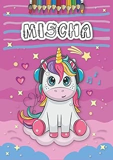 Independently Published Mischa: Personalized Coloring Book For Mischa | Theme: Unicorn | Birthday Gift For Girl, Daughter ... | Ages: 4-8 | 25 Unicorn Designs With Name Mischa, Large Size A4 (Ca. 8.5 ürün görseli 1