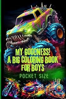 Independently Published My Goodness! A Big Coloring Book For Boys Pocket Size: Over 100 Pages Of Trucks, Cars, Motorbikes, Trains And More! Great For Kids Ages 4-8 ... Size (Kids Pocket Serie ürün görseli 1