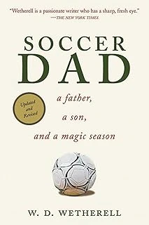 Soccer Dad: A Father, A Son, And A Magic Season ürün görseli 1