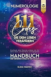 Numerologie: 111 Codes, Die Dein Leben Verändern. Handbuch Der Geheimen Sprache Der Zahlen. Entschlüssle Deine Potenziale, Entdecke Den Sinn Deines Le ürün görseli 1
