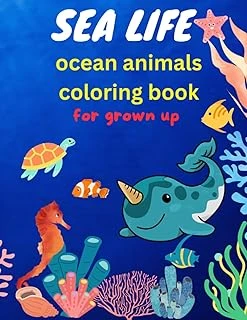 Independently Published Sea Life Animals Coloring Book For Grown Up: Cute Under Water Creatures Nice Drawing Sheet For Toddlers | Magic Grayscale Painting Is Ideal For ... Life Activity Book Fo ürün görseli 1
