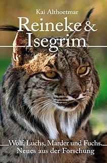 Reineke & Isegrim: Wolf, Luchs, Marder Und Fuchs. Neues Aus Der Forschung ürün görseli 1